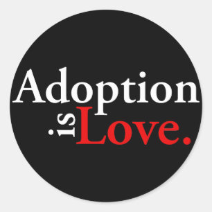 Adoption ist Liebe Runder Aufkleber