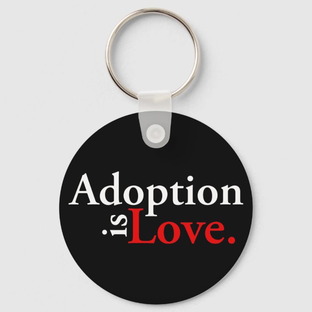Adoption ist Liebe Schlüsselanhänger (Vorderseite)