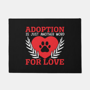 Adoption ist nur ein weiteres Wort für Liebe Hunde Fußmatte