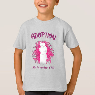 Adoption Mein Favorit Ja Ja Adoptivmutter T-Shirt