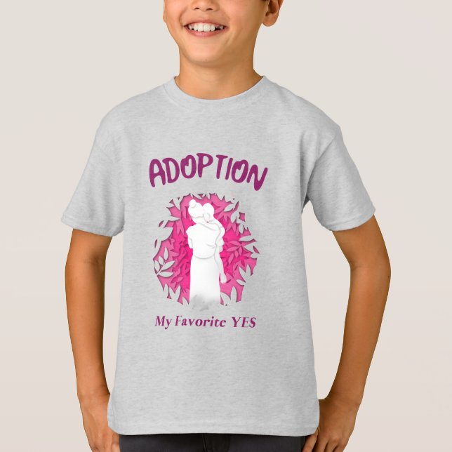 Adoption My Favourite Yes yes Adoptive Mom T-Shirt (Vorderseite)