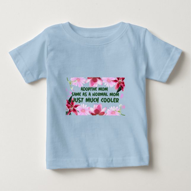 Adoptive Mama gleicht einer normalen Mama, nur vie Baby T-shirt (Vorderseite)