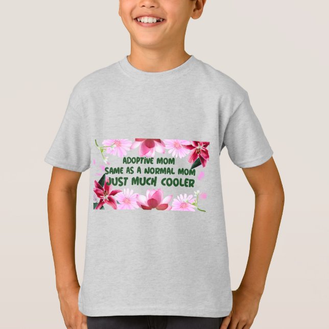 Adoptive Mama gleicht einer normalen Mama, nur vie T-Shirt (Vorderseite)