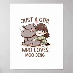 Adorable Baby Hippo, Jus A Girl, der Moo Deng Lieb Poster