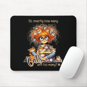 Adorable Cat Lady "Wie viele Katzen sind zu viele? Mousepad