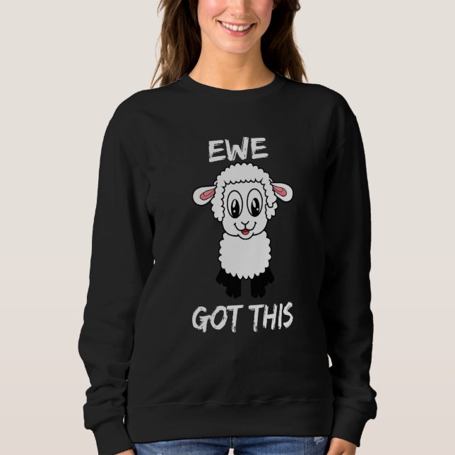 Adorable Lamb Ewe Got This To Support Inspire And  Sweatshirt (Vorderseite)