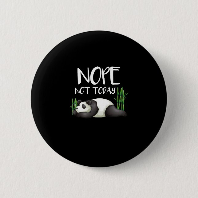 Adorable Nope nicht heute lazy Panda Button (Vorderseite)