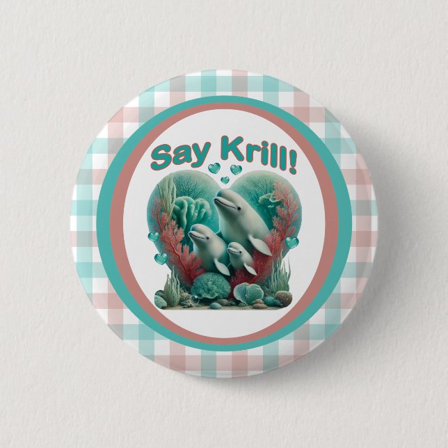Adorable "Say Krill" Whale Family Portrait Button (Vorderseite)