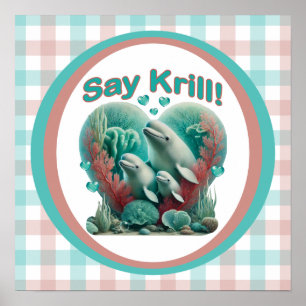 Adorable "Say Krill" Whale Family Portrait Poster
