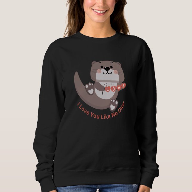 Adorable Sea Otter And Hearts For Valentines Day Sweatshirt (Vorderseite)