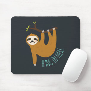 Adorable Sloth "Hang in There" Mousepad