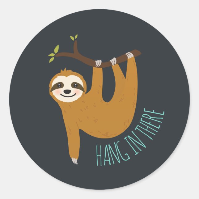 Adorable Sloth "Hang in There" Runder Aufkleber (Vorderseite)