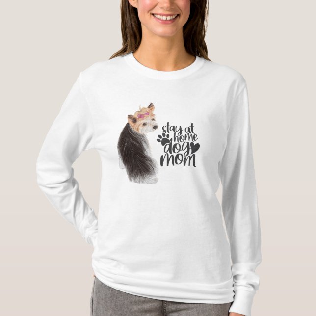 Adorable Yorkie - Bleibe bei Zuhause Dog Mama T-Shirt (Vorderseite)