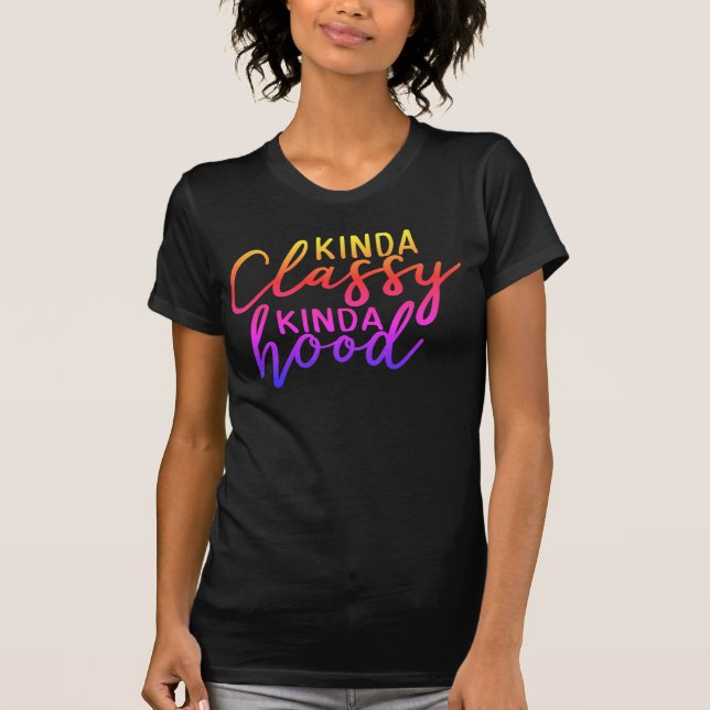 Adorables Funny Quote Kinda Klasse T-Shirt (Vorderseite)