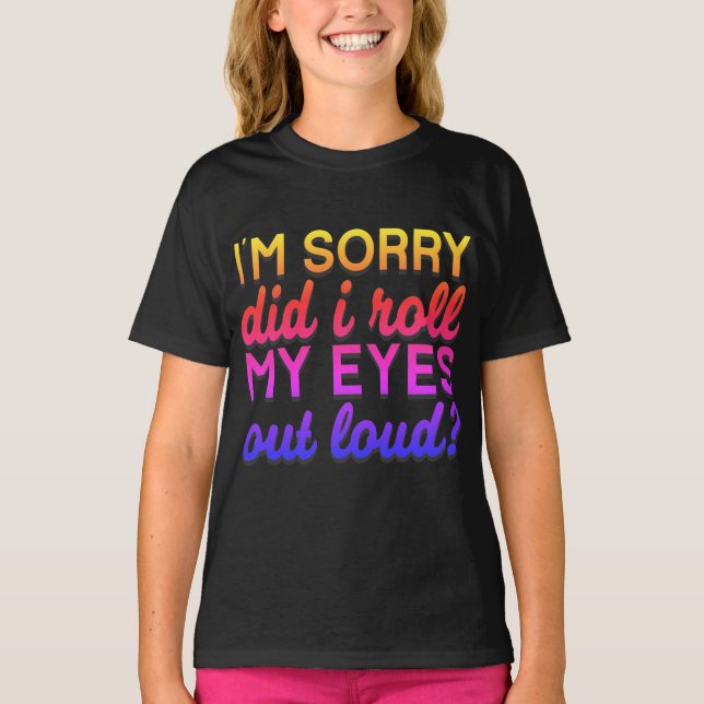 Adorables Zitat, ich bedauere, dass ich meine Auge T-Shirt (Vorderseite)