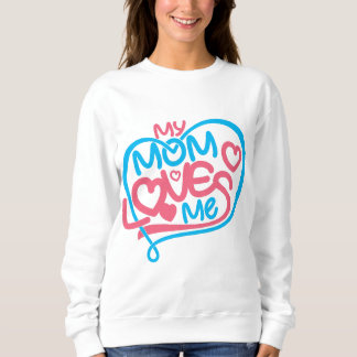 Adortable "Meine Mama Lieben Me" Sweatshirt