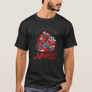 Adrenalin Junkie Motocross Racing Mx Motocross T-Shirt