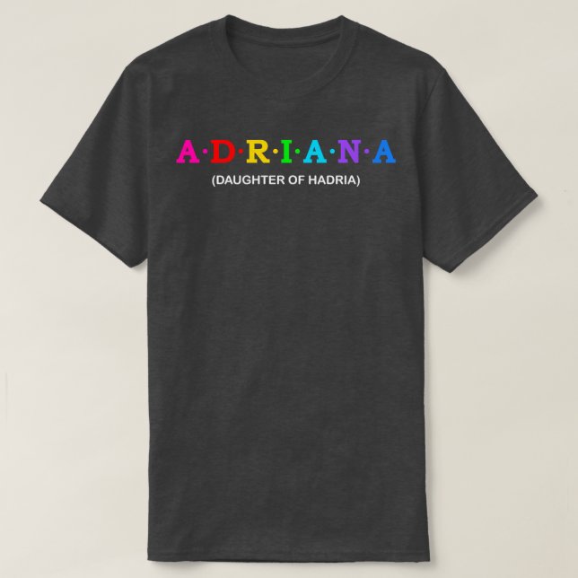 Adriana Tochter von Hadria Norditalien T-Shirt (Design vorne)