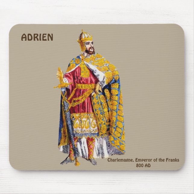 ADRIEN ~ Kaiser Charlemagne ~ Personalisiert Mousepad (Vorne)