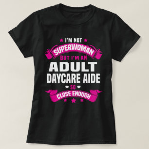 Adult Daycare Aide T-Shirt