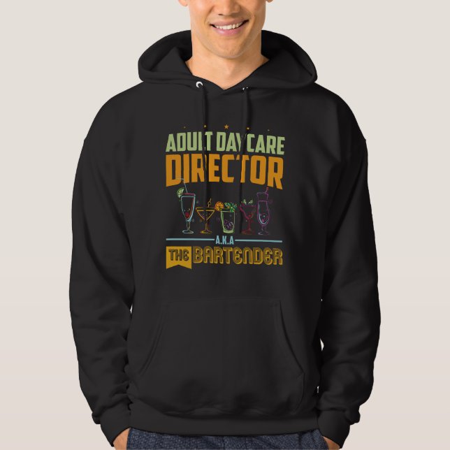 Adult Daycare Director alias The Barkeeper Funny B Hoodie (Vorderseite)