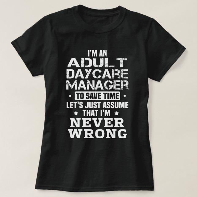 Adult Daycare Manager T-Shirt (Design vorne)