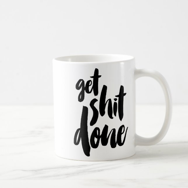 Adult Get Sht Done Motivational Quote  Kaffeetasse (Rechts)