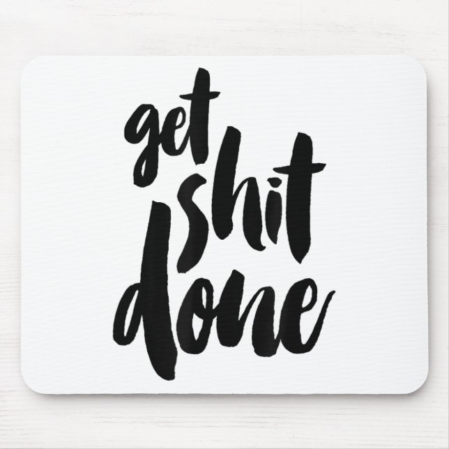 Adult Get Sht Done Motivational Quote  Mousepad (Vorne)