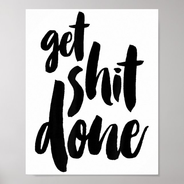 Adult Get Sht Done Motivational Quote  Poster (Vorne)
