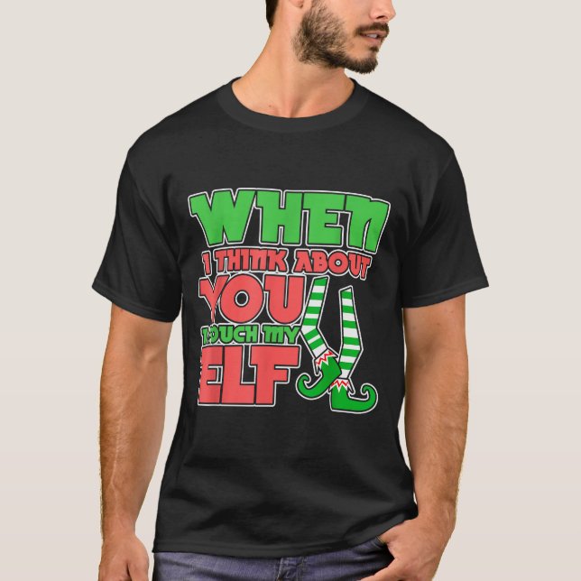 Adult Humor Christmas When I Think About You I Tou T-Shirt (Vorderseite)