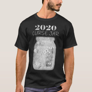 Adult Humor Curse Jar for Fun Zusammenfassung 2020 T-Shirt