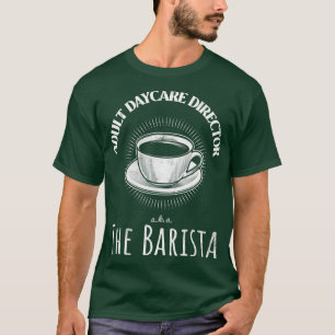 Adult Tagesbetreuer alias Barista T-Shirt