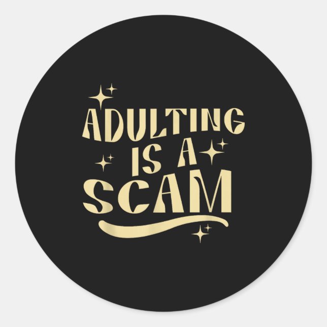 Adulting Is A Scam,funny Sarcastic Sublimation Gif Runder Aufkleber (Vorderseite)