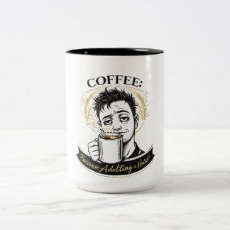 Adulting is Hard Coffee Mug | Funny Adult Humor Gi Zweifarbige Tasse