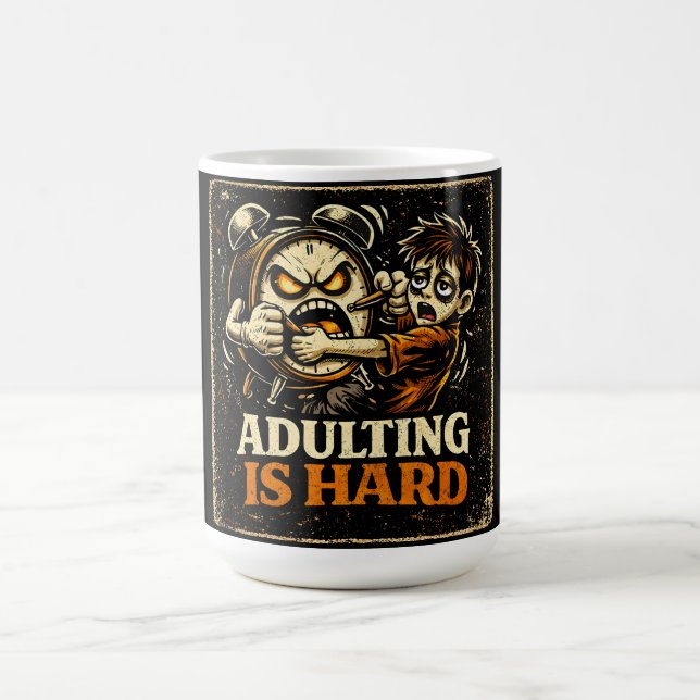 Adulting Is Hard – Millennial Life Humor Relatable Kaffeetasse (Mittel)