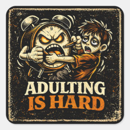 Adulting Is Hard – Millennial Life Humor Relatable Quadratischer Aufkleber