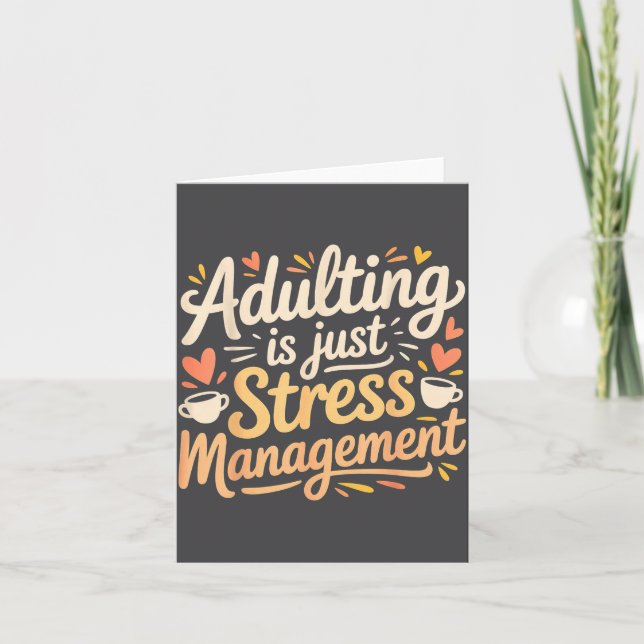 Adulting Is Just Stress Management Grown-up Realit Karte (Vorderseite)