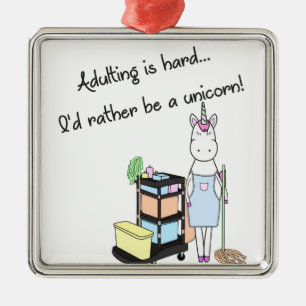 Adulting ist hart… Ich würde eher ein Einhorn Ornament Aus Metall