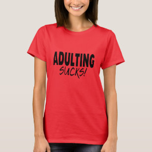 Adulting ist zum Kotzen, lustig T-Shirt