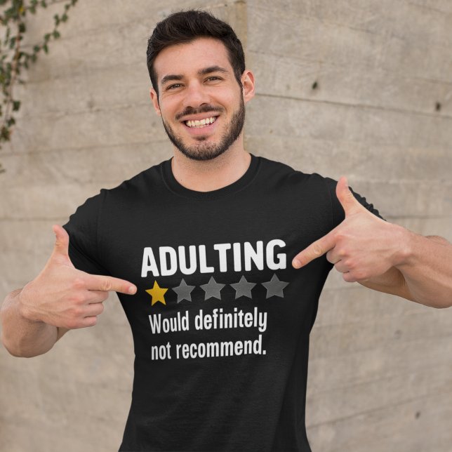  Adulting Would definitely not recommend Funny T-Shirt (Von Creator hochgeladen)
