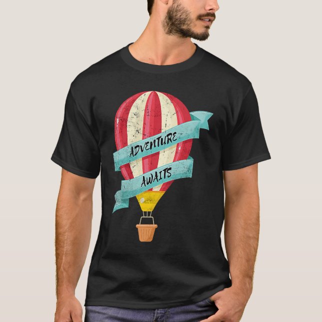 Adventure Awaits Hot Air Balloon Fun Ballooning Me T-Shirt (Vorderseite)