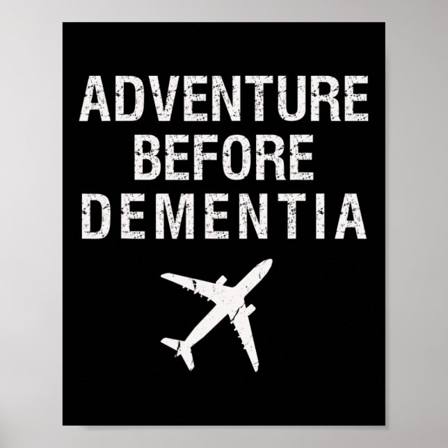 Adventure Before Dementia Fun Flugzeug Retirem Poster (Vorne)