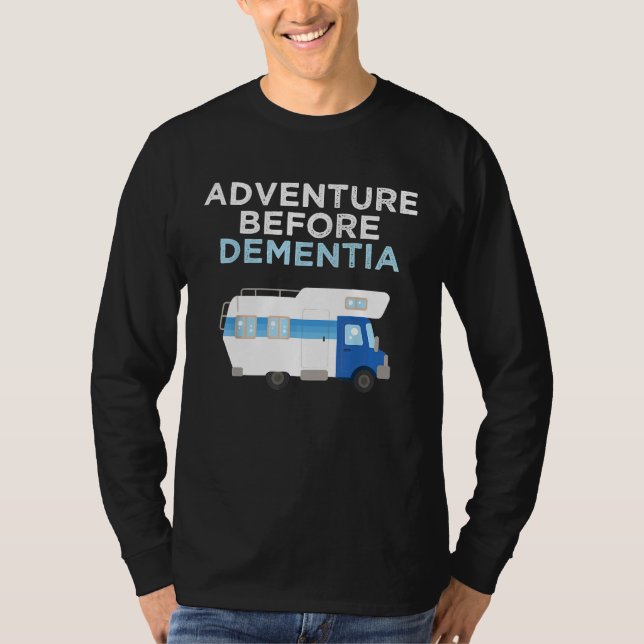 Adventure Before Dementia Funny Retirement Camping T-Shirt (Vorderseite)