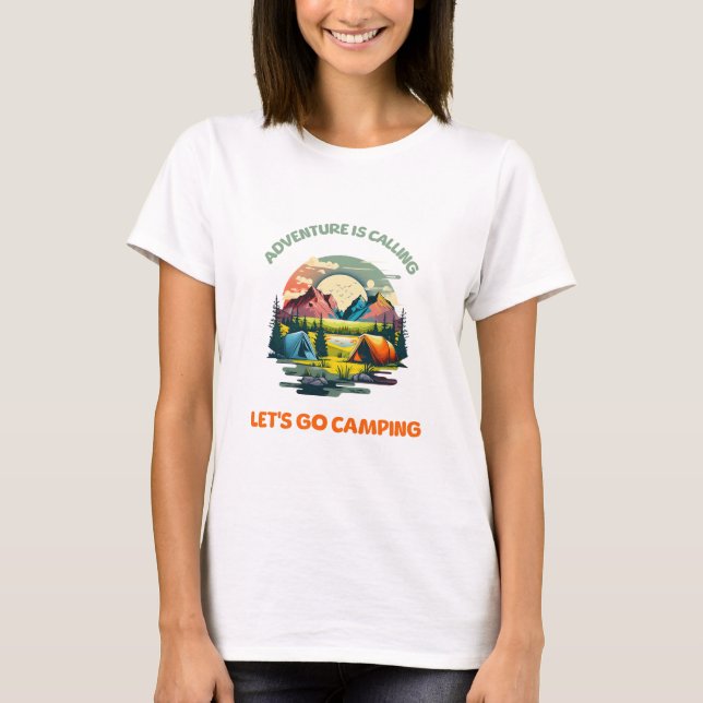 Adventure is Calling lasse gehen Camping T-Shirt (Vorderseite)