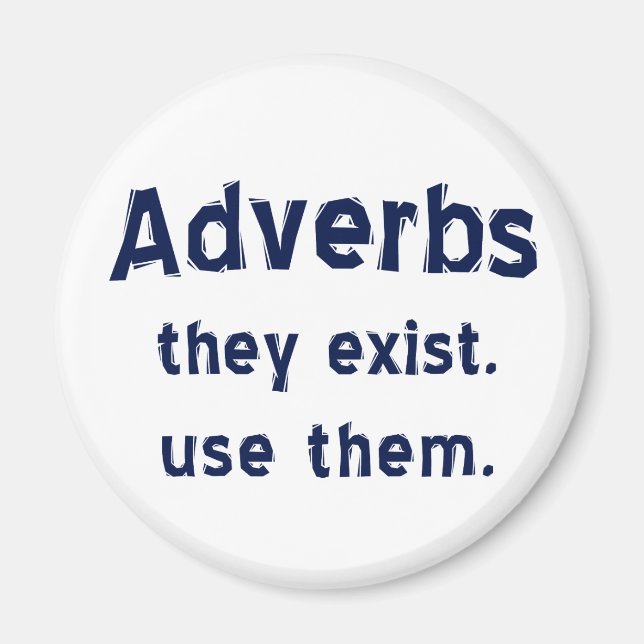 Adverbs Exist Magnet (Vorne)