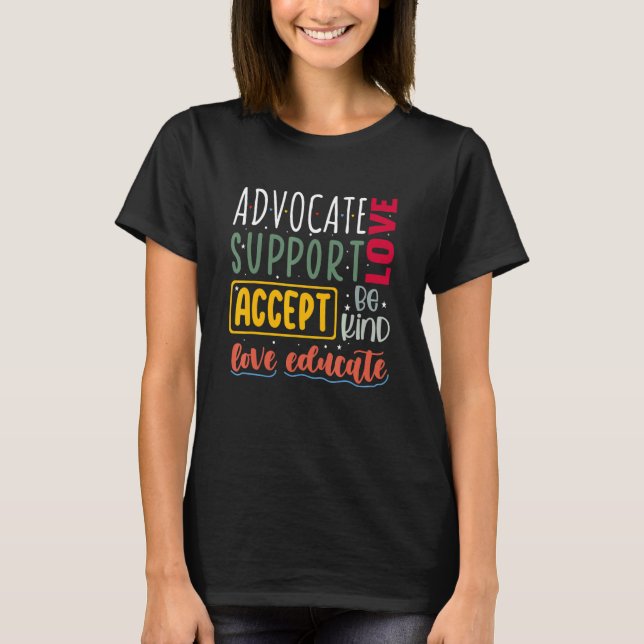 Advocate Love Support Accept Be Kind Autism Awaren T-Shirt (Vorderseite)