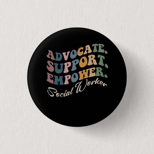 Advocate Support Empower Groovy Social Worker Grad Button (Vorderseite)