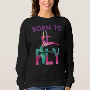 Aerial Yoga Acrobatic Sport Aerialist Gymnastik B Sweatshirt