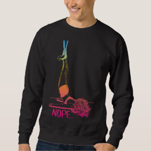Aerial Yoga Hammock Nope Color Sweatshirt