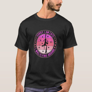 Aerialist Ich fliege eine T-Shirt